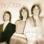 Big Star - Live On Wlir (Vinyl)