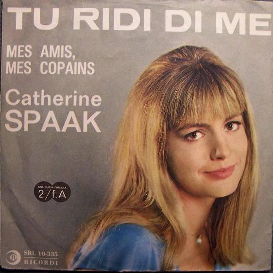 Catherine Spaak : Tu Ridi Di Me (7")