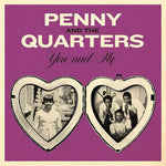 Penny & the Quarters - Tú y yo / Otro amor (Vinilo)