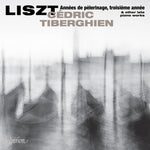 the album cover for Cedric Tiberghien - Liszt: Annees De Pelerinage Troisiem Annee