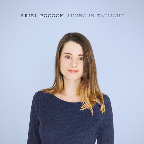 the album cover for Ariel Pocock - Living in Twilight