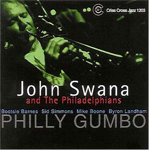 the album cover for John Swana & The Philadelphians - Philly Gumbo