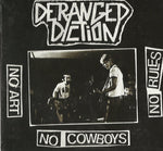 Deranged Diction : Life Support / No Art, No Cowboys, No Rules (2xCD, Album)