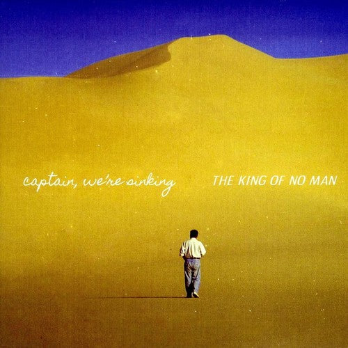 Captain We're Sinking - The King Of No Man (Vinyl)