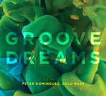 the album cover for Peter Dominguez - Groove Dreams