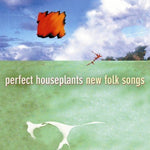 the album cover for Perfect Houseplants - New Folk Songs