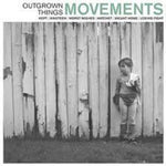 the album cover for Movements - Outgrown Things