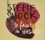 the album cover for Stefie Shock - Le Fruit Du Hasard