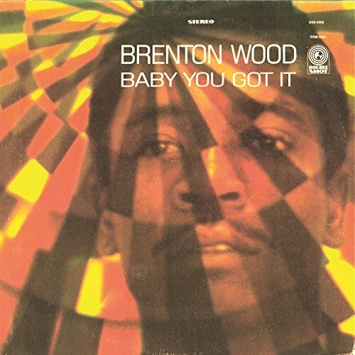 Brenton Wood - Baby You Got It (Vinyl)