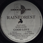 Rainforest (2) Featuring B. Williams : Good Love (12")