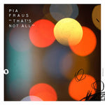 the album cover for Pia Fraus - That's Not All