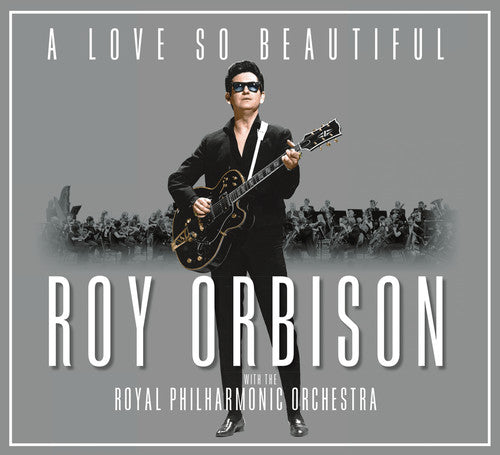 Roy Orbison - Un amor tan hermoso: Roy Orbison y la Orquesta Filarmónica Real (CD)