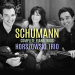 the album cover for Schumann / Horszowski Trio - Complete Piano Trios