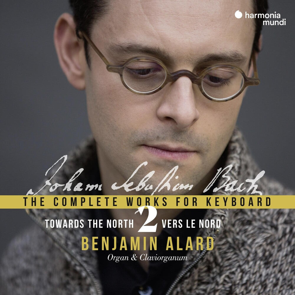 the album cover for Benjamin Alard - Bach: Towards The North - Complete Works for Keyboard 2