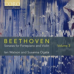 the album cover for Ian Watson - Beethoven: Sonatas for Fortepiano & Violin 3
