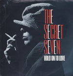 The Secret Seven : Hold On To Love / Up In Smoke (12", Single)