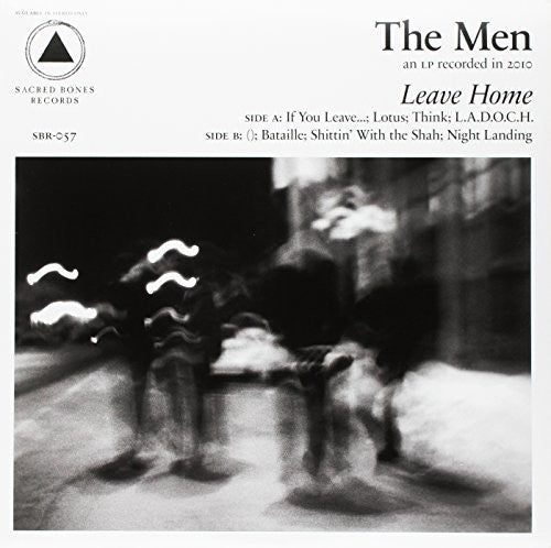 The Men - Leave Home (Edición del décimo aniversario de Sacred Bones) (Vinilo)