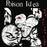 Poison Idea - War All The Time (Vinyl)