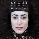 Scout Pare-Phillips - Heed The Call (Vinyl)