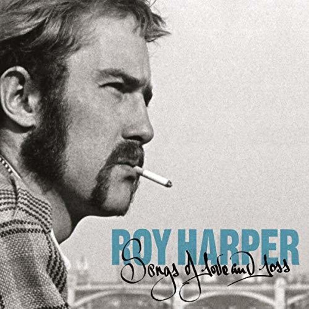 the album cover for Roy Harper - Songs Of Love & Loss