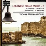 the album cover for Fuleihan / Primak-Khoury - Lebanese Piano Music 2