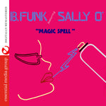 the album cover for B Funk Featuring Sally O - Magic Spell (Digitally Remastered)