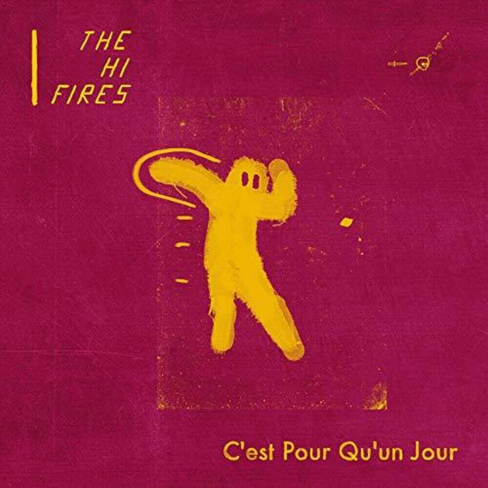 the album cover for Hi Fires - Cest Pour Qu-Un Jour