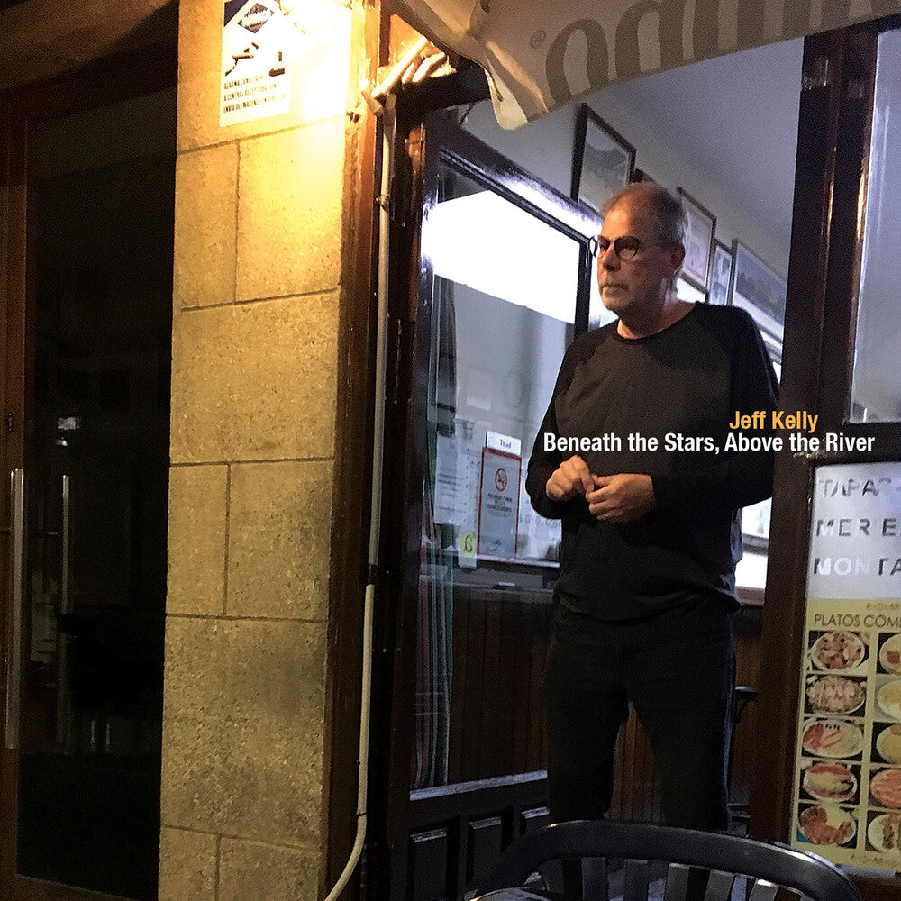 the album cover for Jeff Kelly - Beneath The Stars Above The River