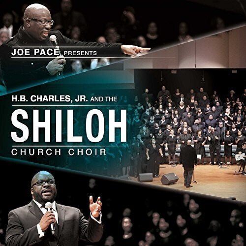 Joe Pace - Joe Pace presenta: HB Charles Jr. y Shiloh Church (CD)