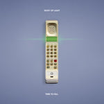 Body of Light - Time To Kill (Exclusiva indie) (Vinilo)