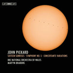 the album cover for Pickard / Bbc National Orchestra Of Wales - John Pickard: Sixteen Sunrises