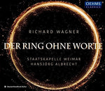 the album cover for Wagner / Weimar / Albrecht - Wagner: Der Ring Ohne Worte