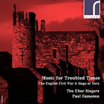 the album cover for The Ebor Singers - Music for Troubled Times - the English Civil War