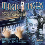 the album cover for Jim Turner - Magic Fingers - A Tribute To Johnny Guarnieri