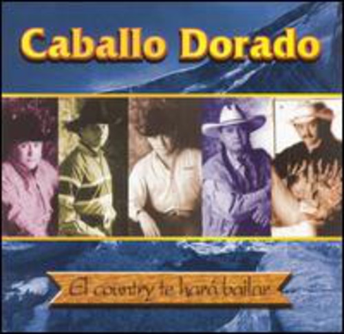 the album cover for Caballo Dorado - El Country Te Hara Bailar