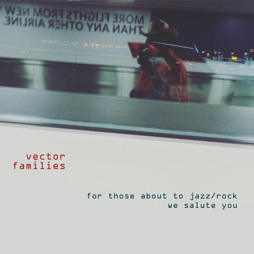 the album cover for Vector Families - For Those About to Jazz / Rock We Salute You