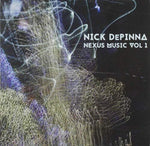 the album cover for Nick DePinna - Nexus Music, Vol. 1