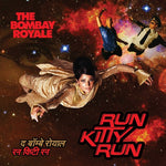 The Bombay Royale - Run Kitty Run (Vinyl)
