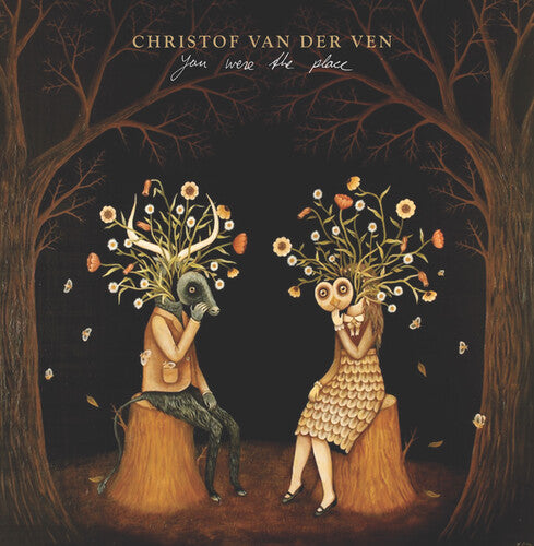 Christof Van Der Ven - You Were The Place (Vinyl)