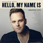 Matthew West - Hola, mi nombre es: Grandes éxitos (CD)
