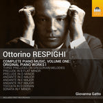 the album cover for Respighi / Gatto - Complete Piano Music 1