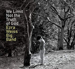 the album cover for Ezra Weiss - We Limit Not the Truth of God