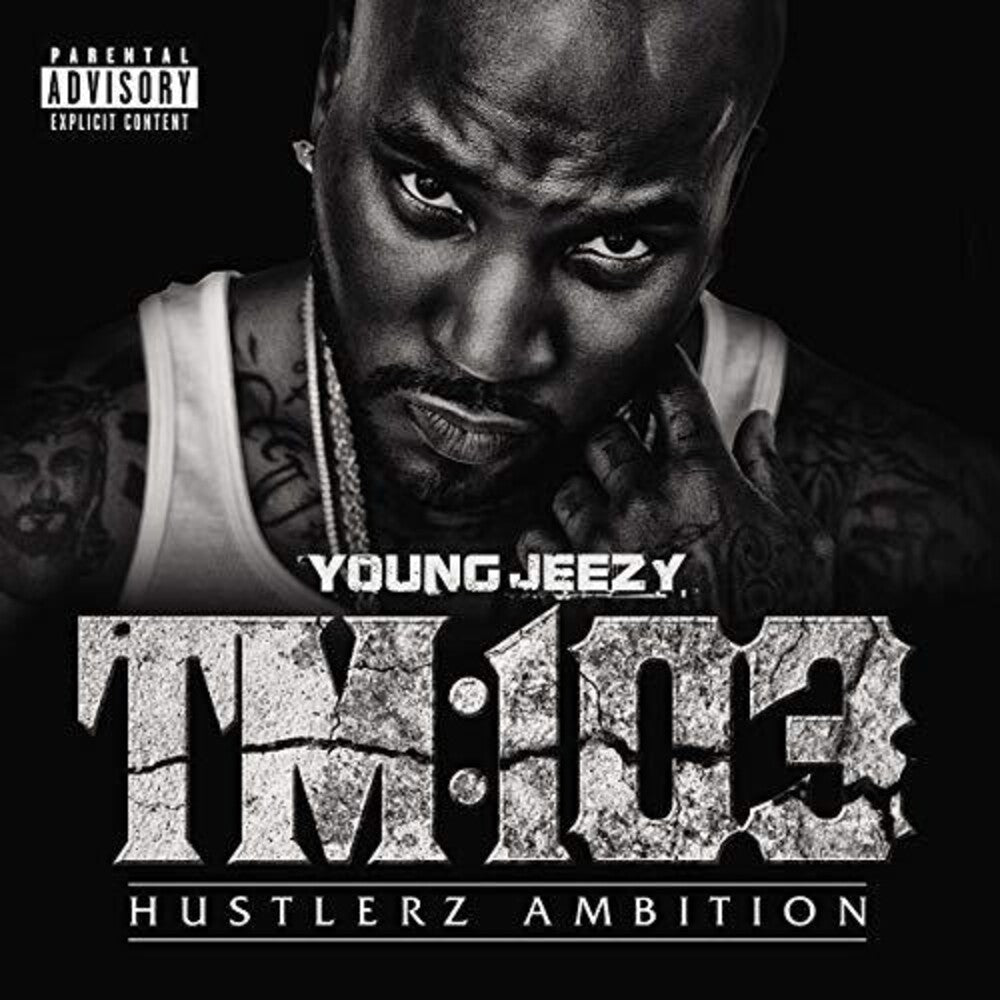 the album cover for Young Jeezy - TM:103 Hustlerz Ambition