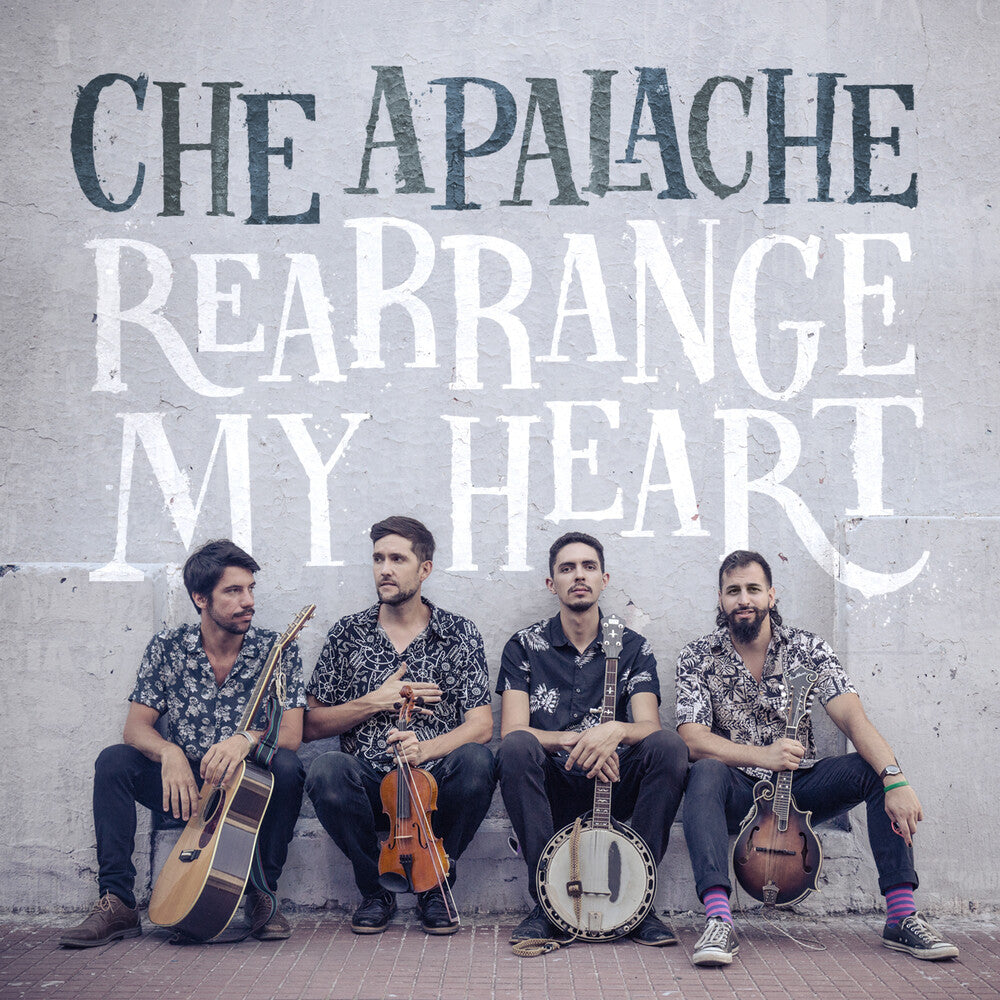 the album cover for Che Apalache - Rearrange My Heart