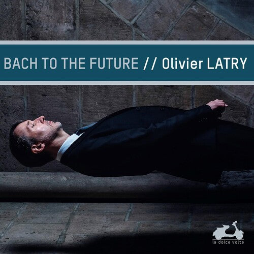 Olivier Latry - Bach Hacia el Futuro (CD)