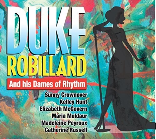 Duke Robillard - Duke Robillard And His Dames Of Rhythm (CD)