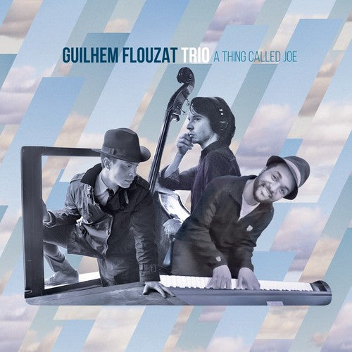 the album cover for Guilhem Flouzat Trio - A Thing Called Joe