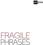 the album cover for Fragile Phrases / Various - Fragile Phrases