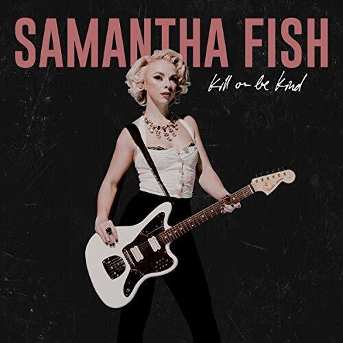 Samantha Fish - Matar o ser amable (CD)