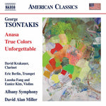 the album cover for Tsontakis / Krakauer / Miller - Anasa True Colors & Unforgettable